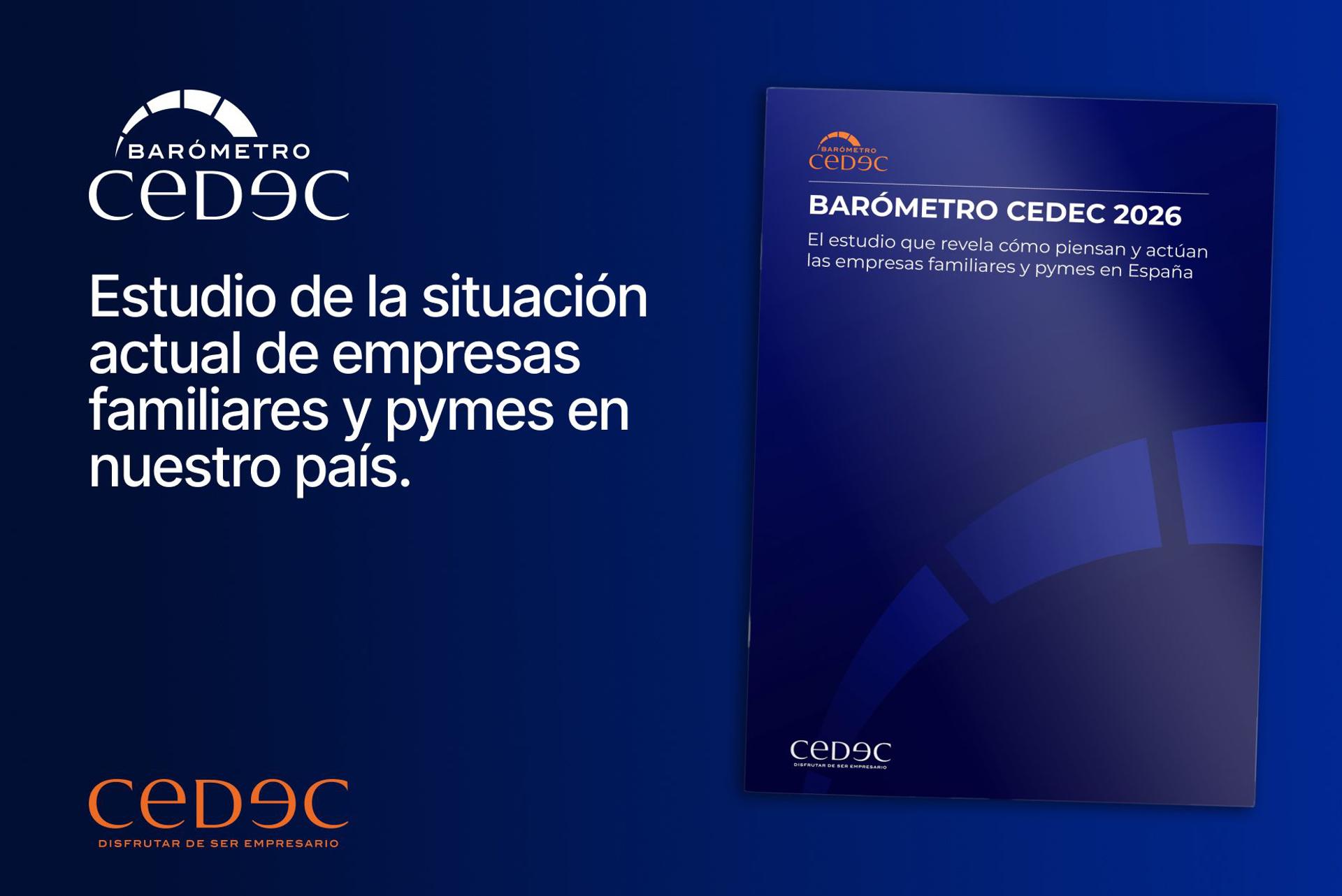 Pie de foto: Barómetro CEDEC 2026Autor: CEDEC, S.A.